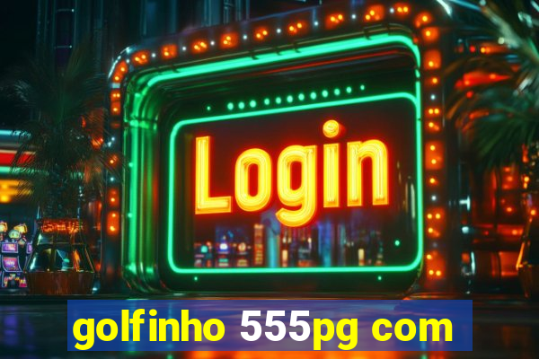 golfinho 555pg com